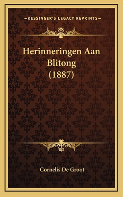 Herinneringen Aan Blitong (1887) - De Groot, Cornelis