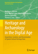 Heritage and Archaeology in the Digital Age: Acquisition, Curation, and Dissemination of Spatial Cultural Heritage Data
