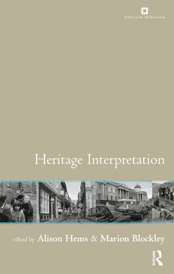 Heritage Interpretation - Blockley, Marion (Editor), and Hems, Alison (Editor)