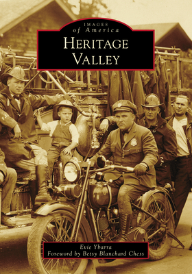 Heritage Valley - Ybarra, Evie, and Chess, Betsy Blanchard (Foreword by)