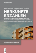 Herk?nfte Erz?hlen: Verflechtungs?sthetiken Von Interkulturalit?t Und Intersektionalit?t in Deutschsprachiger Gegenwartsliteratur
