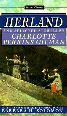 Herland (and Selected Stories) - Gilman, Charlotte