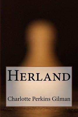 Herland - Charlotte Perkins Gilman