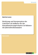 Herleitung Und Interpretation Des Cash-Flow ALS Indikator F?r Das Innenfinanzierungsvolumen Im Rahmen Der Jahresabschlussanalyse