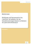 Herleitung Und Interpretation Des Cash-Flow ALS Indikator F?r Das Innenfinanzierungsvolumen Im Rahmen Der Jahresabschlussanalyse