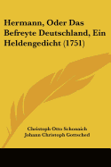 Hermann, Oder Das Befreyte Deutschland, Ein Heldengedicht (1751)