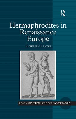 Hermaphrodites in Renaissance Europe - Long, Kathleen P.