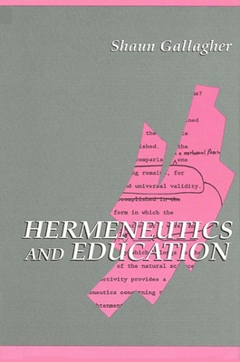 Hermeneutics and Education - Gallagher, Shaun