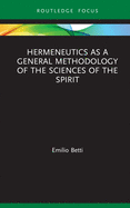 Hermeneutics as a General Methodology of the Sciences of the Spirit