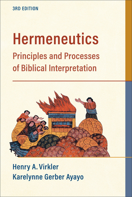 Hermeneutics - Virkler, Henry A, and Gerber Ayayo, Karelynne