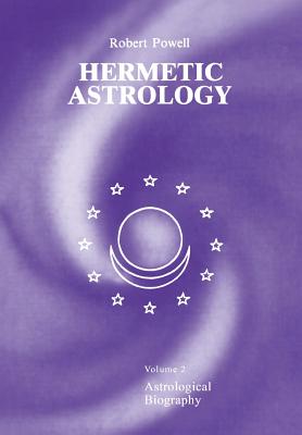 Hermetic Astrology: Vol. 2 - Powell, Robert