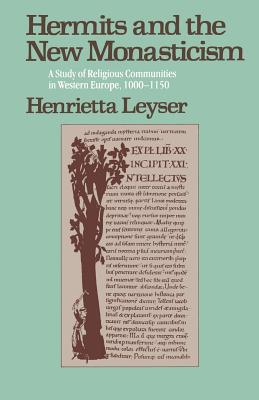 Hermits and the New Monasticism - Leyser, Henrietta