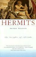 Hermits: The Insights of Solitude - France, Peter