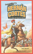 Hernn Cort?s Y La Ca?da del Imperio Azteca (Hernan Cortes and the Fall of the Aztec Empire)