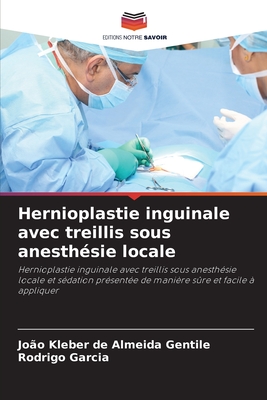 Hernioplastie inguinale avec treillis sous anesth?sie locale - Gentile, Jo?o Kleber de Almeida, and Garcia, Rodrigo