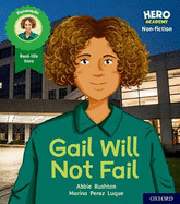 Hero Academy Non-fiction: Oxford Level 3, Yellow Book Band: Gail Will Not Fail