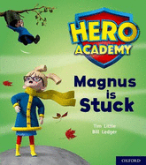 Hero Academy: Oxford Level 1+, Pink Book Band: Magnus is Stuck