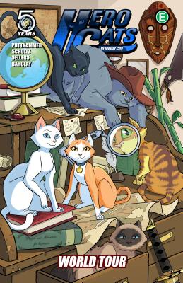 Hero Cats of Stellar City, Volume 4: World Tour - Puttkammer, Kyle, and Schultz, Omaka, and Sellers, Ryan