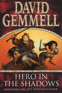 Hero In The Shadows - Gemmell, David