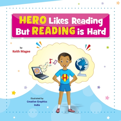 Hero Likes Reading But Reading is Hard - Magee, Keith