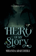 Hero of My Story (A Dark Romantasy Novel): The Born in Blood Duet