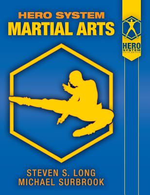 Hero System Martial Arts - Long, Steven S