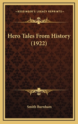Hero Tales from History (1922) - Burnham, Smith