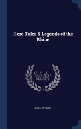 Hero Tales & Legends of the Rhine