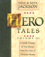 Hero Tales - Jackson, Dave, and Keller, W Phillip, and Jackson, Neta