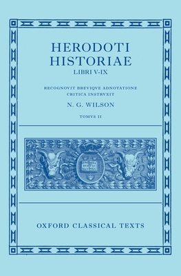 Herodoti Historiae: Libri V-IX - Wilson, N G (Editor)