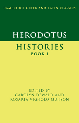 Herodotus: Histories Book I - Dewald, Carolyn (Editor), and Munson, Rosaria Vignolo (Editor)