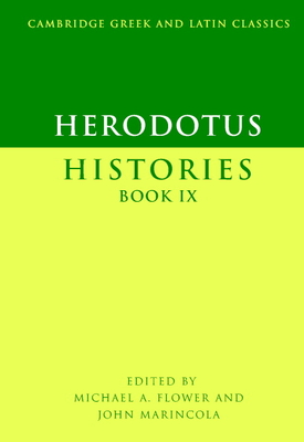 Herodotus: Histories Book IX - Herodotus, and Flower, Michael A. (Editor), and Marincola, John (Editor)