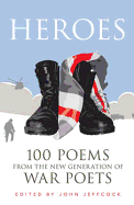 Heroes: 100 Poems from the New Generation of War Poets