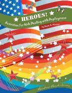 Heroes! Activities for Kids Dealing with Deployment