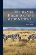 Heroes and Heroines of the Grand National