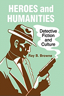 Heroes and Humanities: Detective Fiction and Culture