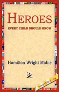 Heroes Every Child Should Know