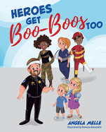 Heroes Get Boo-Boos Too
