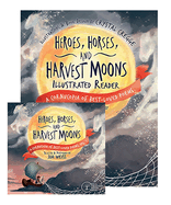 Heroes, Horses, and Harvest Moons Bundle: Audiobook & Illustrated Reader
