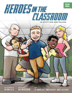 Heroes in the Classroom: An Activity Book about Bullying