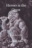 Heroes in the Quest: Goll the troll
