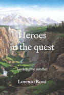 Heroes in the quest: Looking for Aredhel