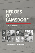 Heroes of Lamsdorf: Lest We Forget