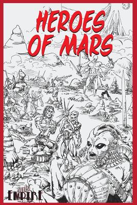 Heroes of Mars - Gander, Geoff, and Dicken, Evan, and Hiltz, Travis