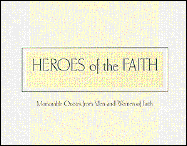 Heroes of the Faith Quote Book: 4 1/2"x6 Includes Portrait Style Renderings and Biographica L Information of Over 25 True Heroes of the Christian Faith.