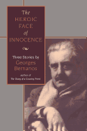 Heroic Face of Innocence: Three Stories