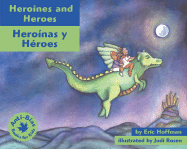 Heroinas y Heroes/Heroines And Heroes - Hoffman, Eric, and de La Vega, Eida (Translated by), and Rosen, Judi (Illustrator)