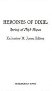 Heroines of Dixie: Spring of High Hope