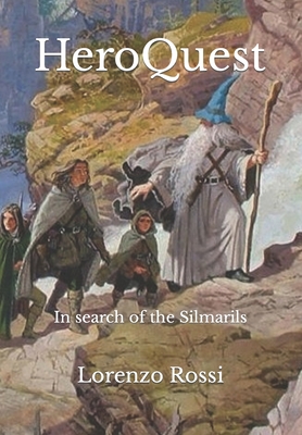 HeroQuest: In search of the Silmarils - Rossi, Lorenzo
