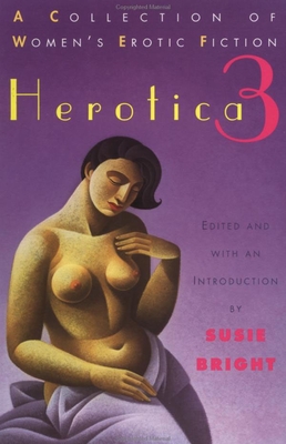 Herotica 3: A Collection of Women's Erotic Fiction - Various, and Bright, Susie (Editor)